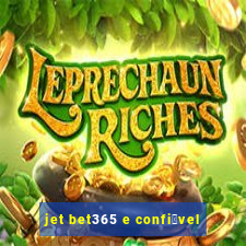 jet bet365 e confi谩vel