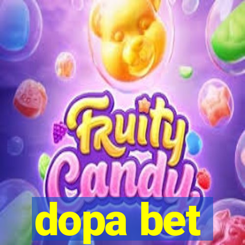 dopa bet