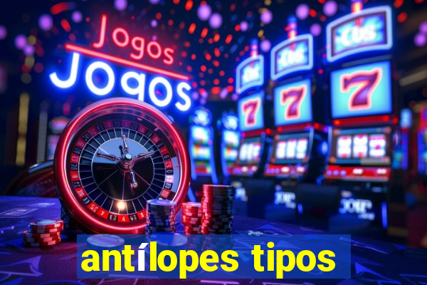 antílopes tipos