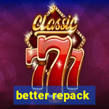 better repack