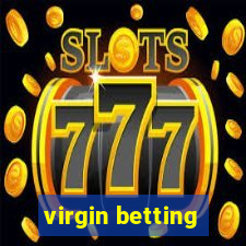 virgin betting