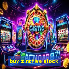 buy zincfive stock