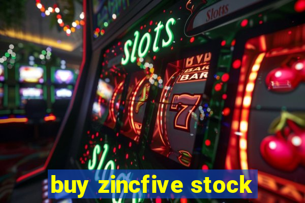 buy zincfive stock