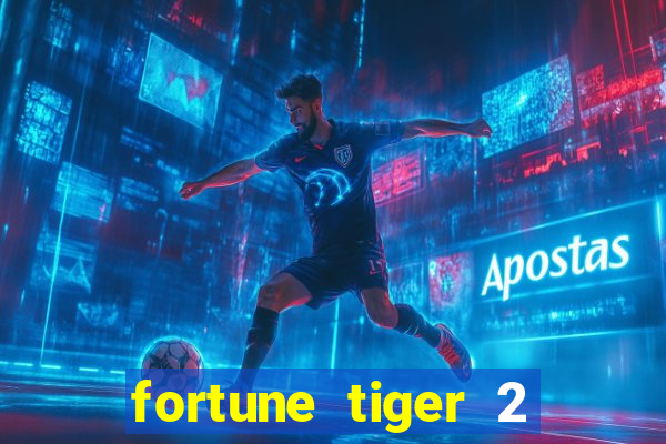 fortune tiger 2 demo free