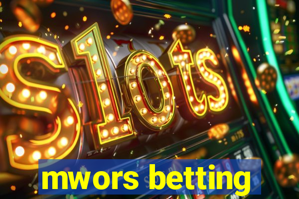 mwors betting