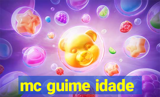 mc guime idade