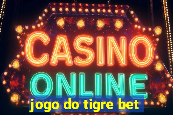 jogo do tigre bet