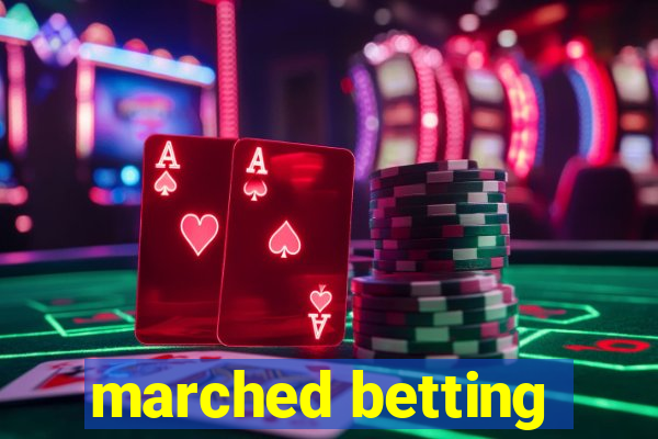 marched betting