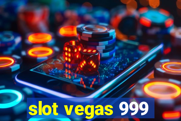 slot vegas 999