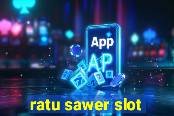 ratu sawer slot