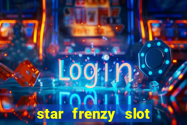 star frenzy slot free play