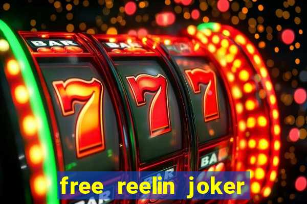 free reelin joker 1000 slot free play