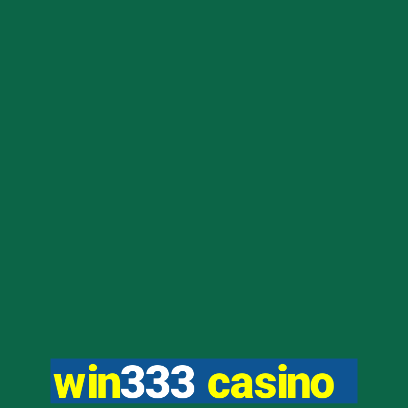 win333 casino