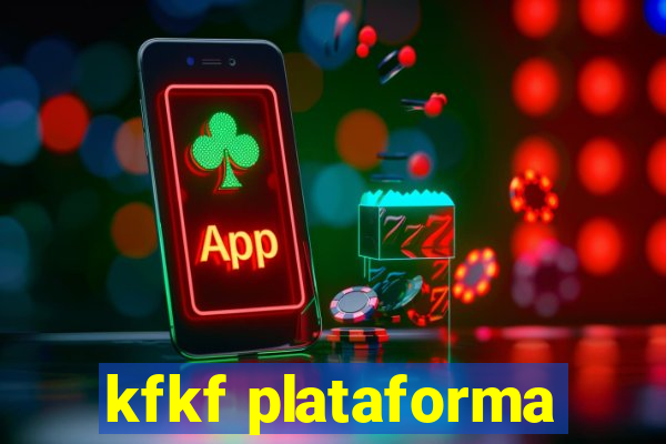 kfkf plataforma