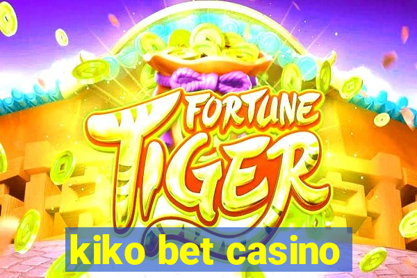 kiko bet casino