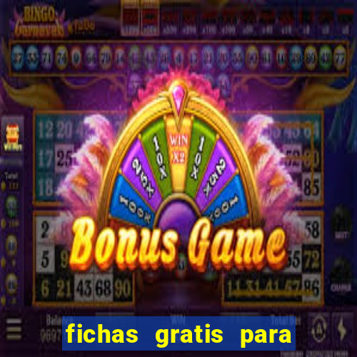 fichas gratis para doubleu casino