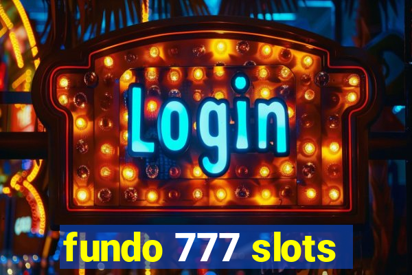 fundo 777 slots