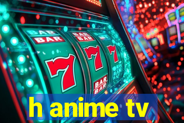 h anime tv