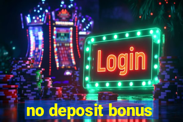 no deposit bonus