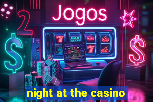 night at the casino