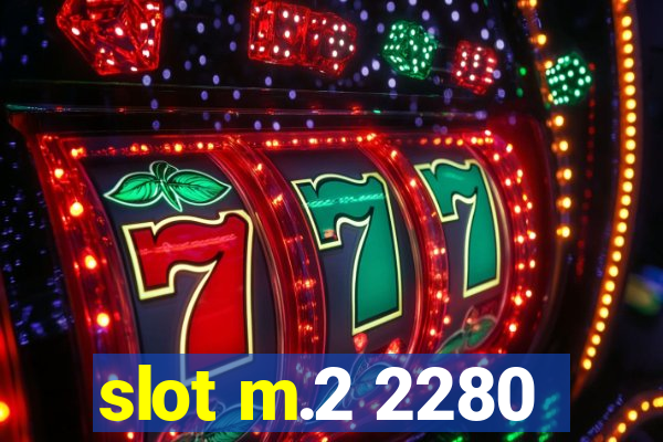 slot m.2 2280