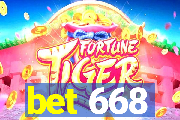 bet 668