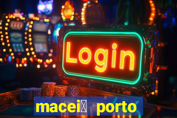 macei贸 porto seguro dist芒ncia