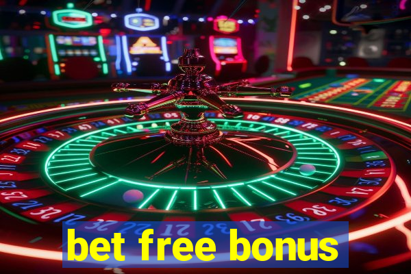 bet free bonus