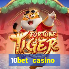 10bet casino welcome bonus