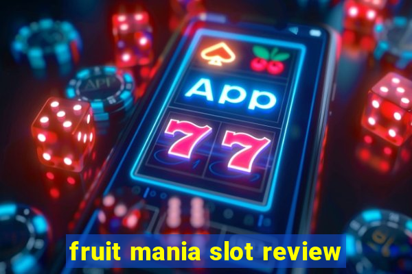 fruit mania slot review