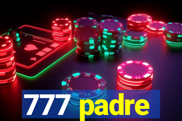 777 padre