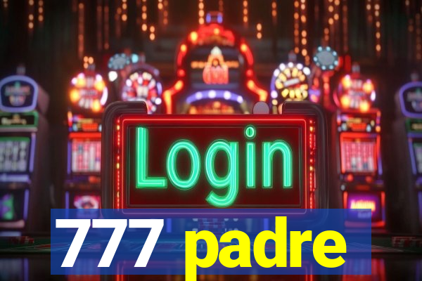 777 padre