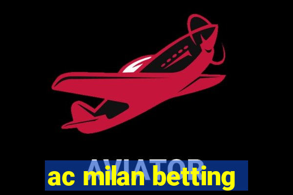 ac milan betting