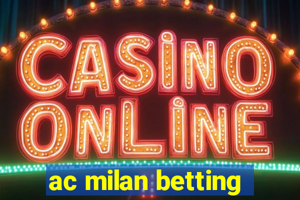 ac milan betting