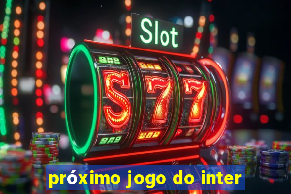 próximo jogo do inter