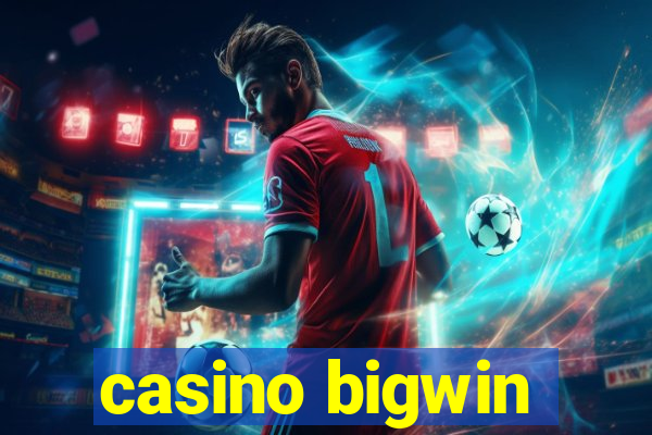 casino bigwin