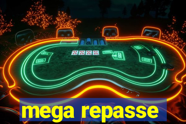 mega repasse