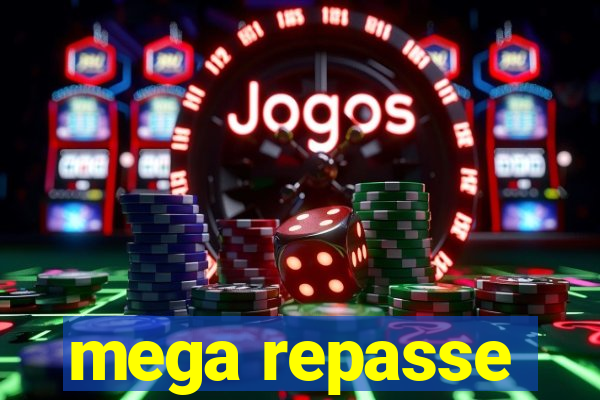 mega repasse