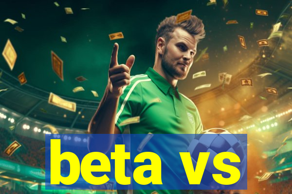 beta vs