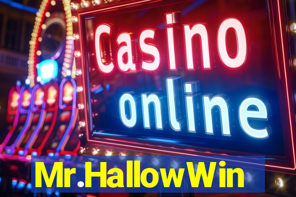 Mr.HallowWin