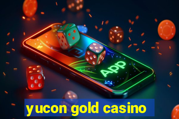 yucon gold casino