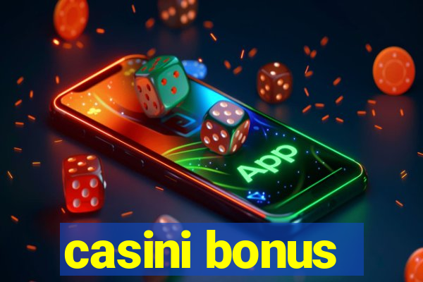 casini bonus