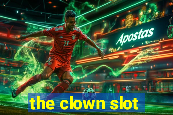 the clown slot