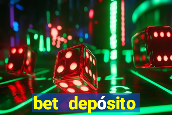 bet depósito mínimo 1 real