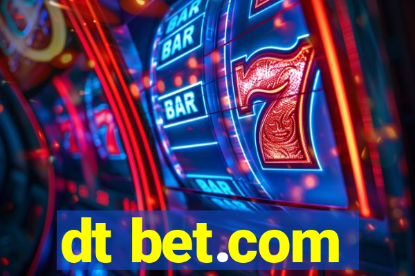 dt bet.com