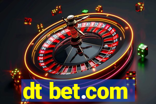 dt bet.com