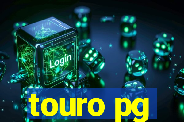 touro pg