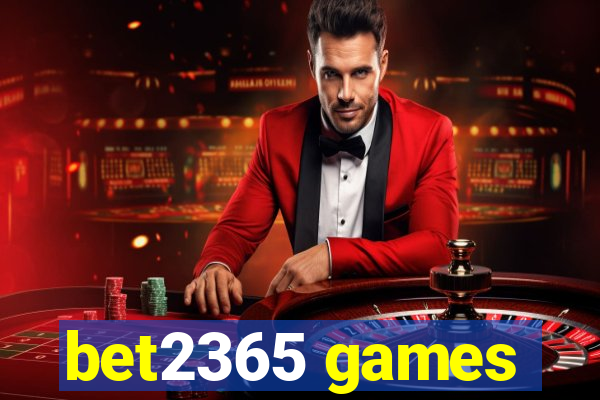 bet2365 games