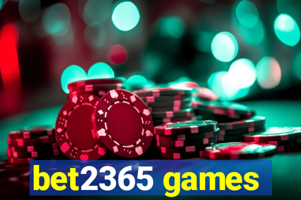 bet2365 games