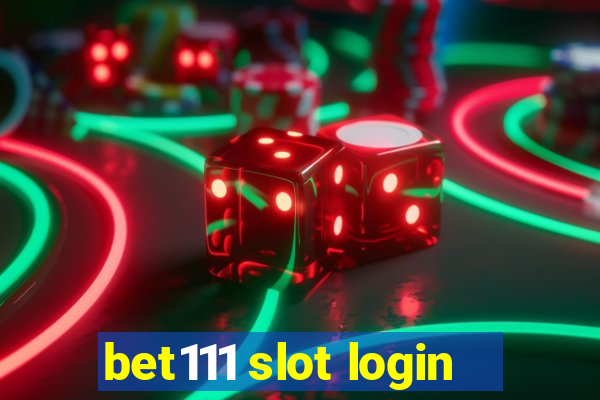 bet111 slot login